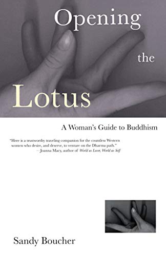 Opening the Lotus A Woman's Guide to Buddhism [Paperback]