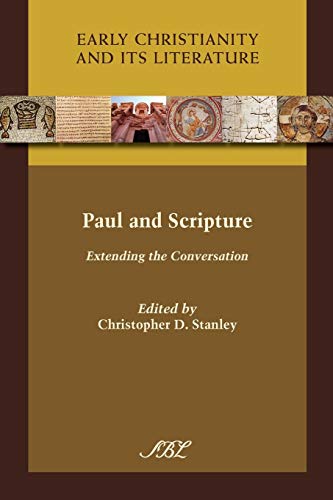 Paul and Scripture Extending the Conversation [Paperback]