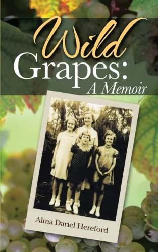 Wild Grapes A Memoir [Paperback]