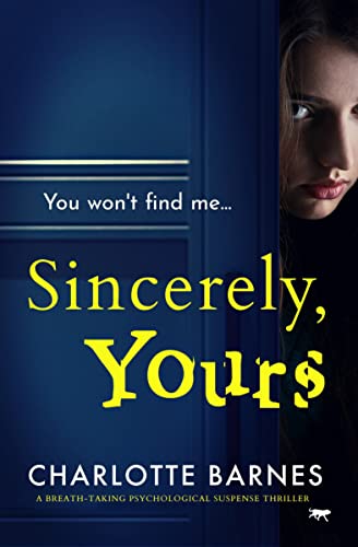 Sincerely, Yours A Breath-Taking Psychological Suspense Thriller [Paperback]