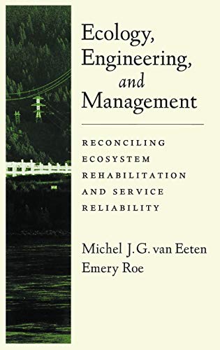 Ecology, Engineering, and Management Reconciling Ecosystem Rehabilitation and S [Hardcover]