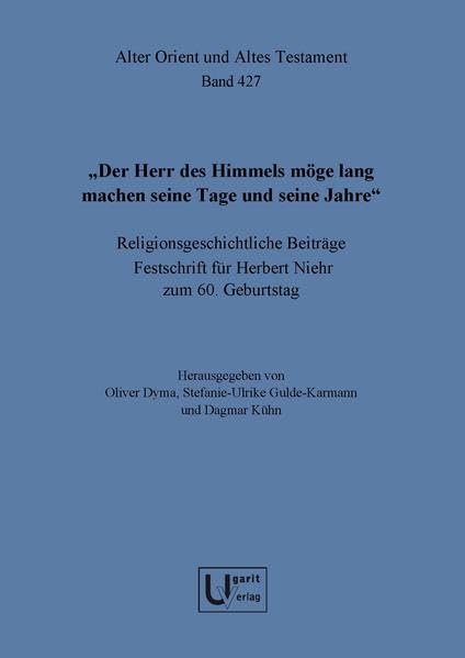Der Herr des Himmels moge lang machen seine Tage und seine Jahre. Religionsgesc [Hardcover]