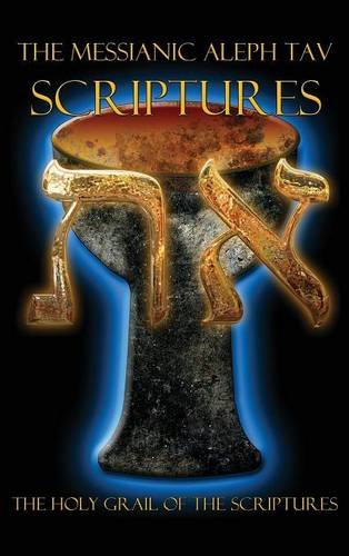 The Messianic Aleph Tav Scriptures Modern-Hebrew Study Bible [Hardcover]