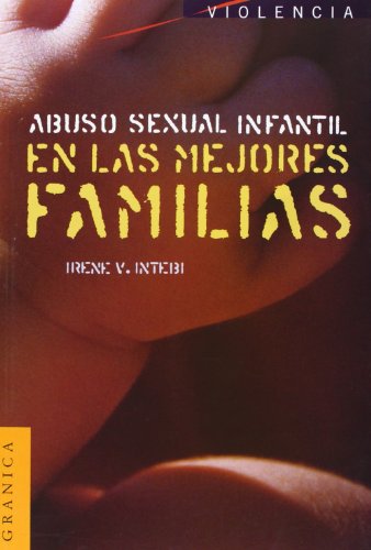 Abuso Sexual Infantil En Las Mejores Familias (violencia) (spanish Edition) [Paperback]