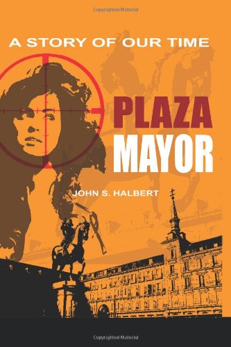 Plaza Mayor-A Story of Our Time [Paperback]