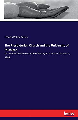 Presbyterian Church and the University of Michigan [Paperback]