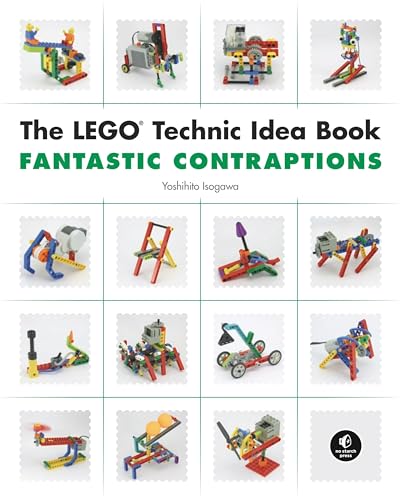 The LEGO Technic Idea Book Fantastic Contraptions [Paperback]
