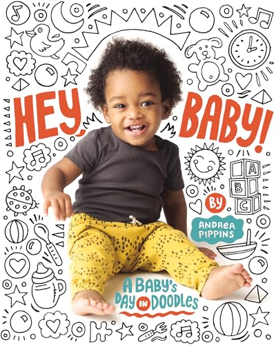 Hey, Baby A Baby's Day in Doodles [Board book]