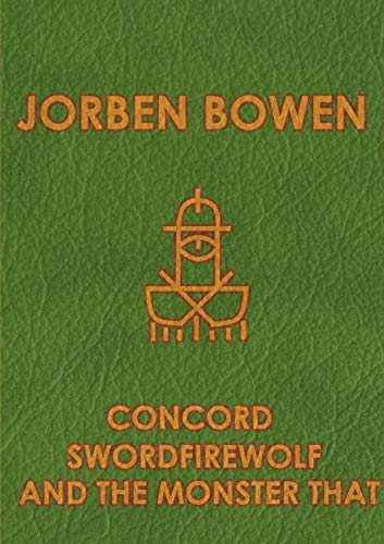 Concord Swordfirewolf And The Monster That [Paperback]