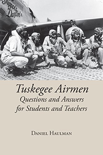 Tuskegee Airmen Questions and Answers for Students and Teachers [Paperback]