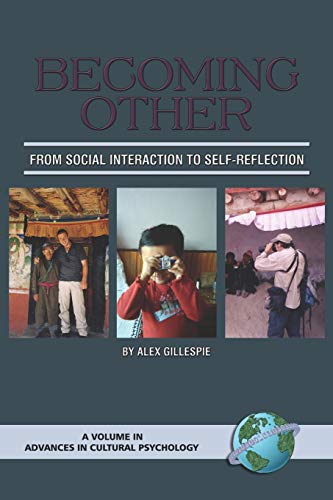 Becoming Other From Social Interaction To Self-Reflection (pb) (advances In Cul [Paperback]