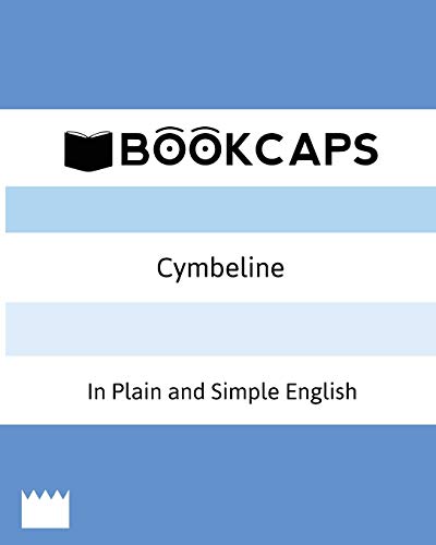 Cymbeline In Plain And Simple English (a Modern Translation And The Original Ver [Paperback]