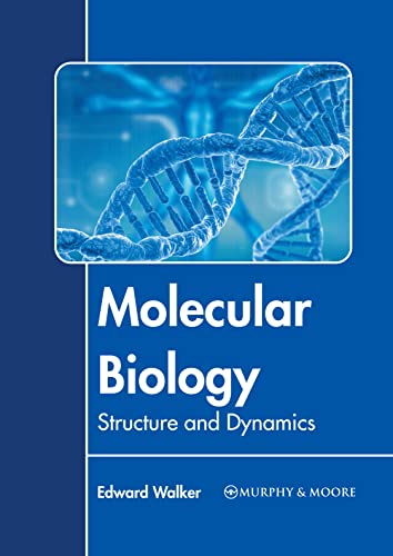 Molecular Biology: Structure And Dynamics
