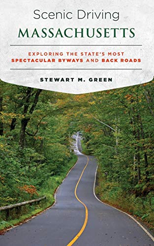 Scenic Driving Massachusetts Exploring the State's Most Spectacular Byways and  [Paperback]