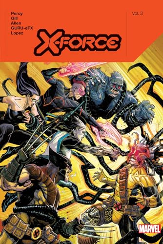 X-FORCE BY BENJAMIN PERCY VOL. 3 [Hardcover]