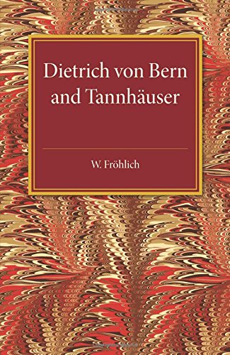 Dietrich von Bern and Tannhauser [Paperback]