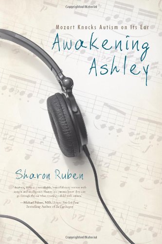 Awakening Ashley Mozart Knocks Autism On Its Ear [Paperback]