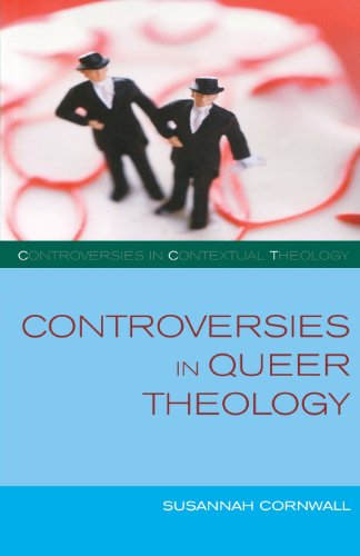 Controversies In Queer Theology (controversies In Contextual Theology) [Paperback]