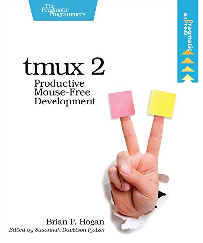 tmux 2 Productive Mouse-Free Development [Paperback]