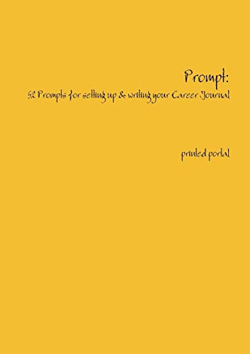 Prompt  How to Get Started with Writing a Career Journal [Paperback]
