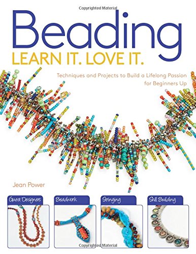 Beading Techniques and Projects to Build a Lifelong Passion For Beginners Up [Paperback]