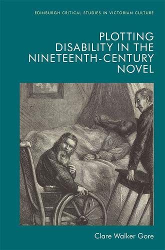 Plotting Disability in the Nineteenth-Century Novel [Hardcover]