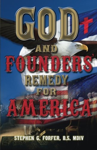 God And Founders' Remedy For America [Paperback]
