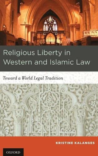 Religious Liberty in Western and Islamic Law Toward a World Legal Tradition [Hardcover]