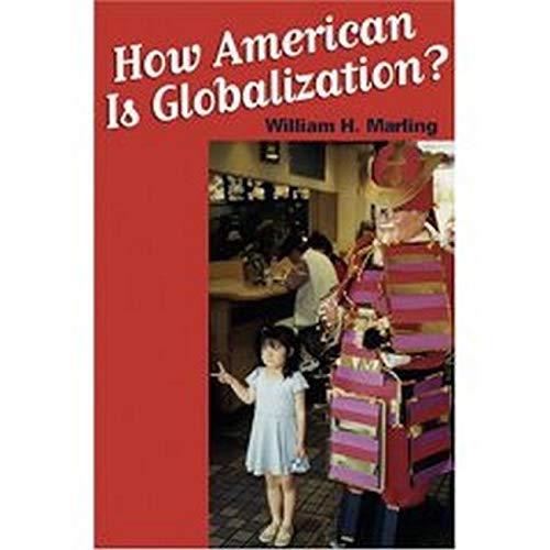 How &quotAmerican&quot is Globalization [Hardcover]