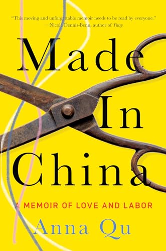 Made in China A Memoir of Love and Labor [Hardcover]