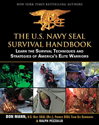The U.S. Navy SEAL Survival Handbook Learn the Survival Techniques and Strategi [Paperback]