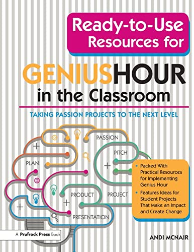 Ready-to-Use Resources for Genius Hour in the Classroom Taking Passion Projects [Paperback]