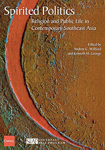 Spirited Politics Religion And Public Life In Contemporary Southeast Asia (stud [Paperback]
