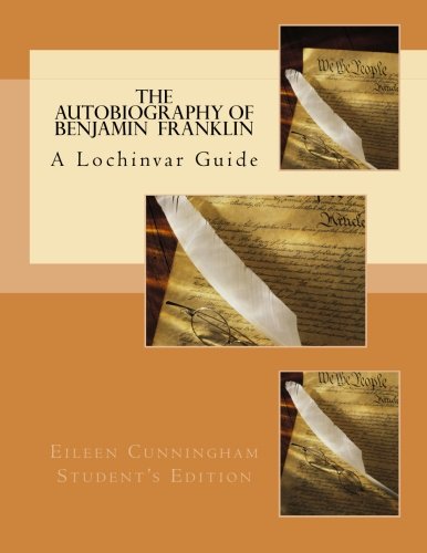 The Autobiography Of Ben Franklin A Lochinvar Guide (lochinvar Guides To Classi [Paperback]