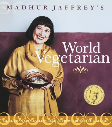 Madhur Jaffrey's World Vegetarian More Than 650 Meatless Recipes from Around th [Paperback]