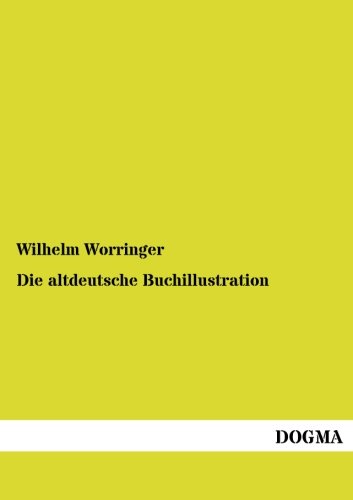 Die Altdeutsche Buchillustration [Paperback]