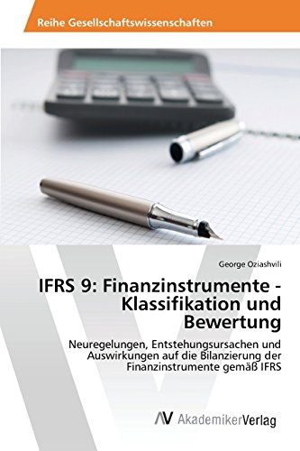 Ifrs 9 Finanzinstrumente - Klassifikation Und Bewertung (german Edition) [Paperback]