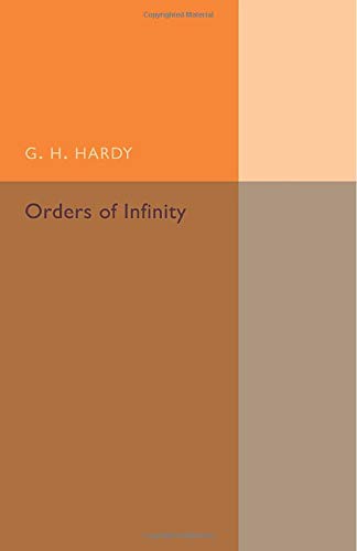 Orders of Infinity The Infinitarcalcul' of Paul Du Bois-Reymond [Paperback]
