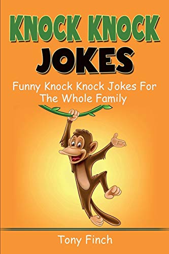 Knock Knock Jokes  Funny Knock Knock Jokes for the Whole Family [Paperback]