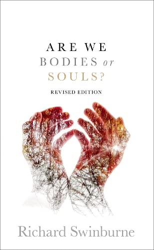 Are We Bodies or Souls Revised edition [Paperback]