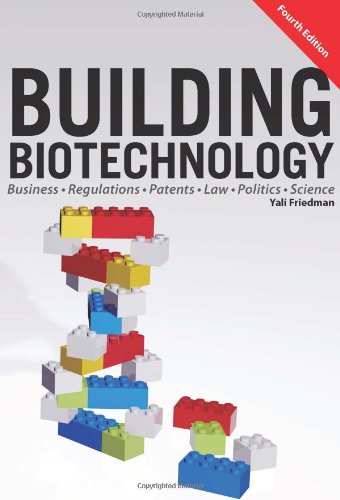 Building Biotechnology Biotechnology Business, Regulations, Patents, Law, Polic [Hardcover]