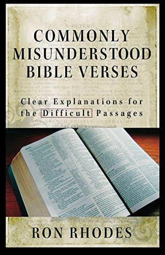 Commonly Misunderstood Bible Verses Clear Explanations for the Difficult Passag [Paperback]