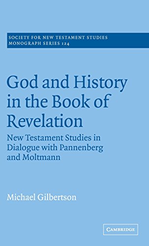 God and History in the Book of Revelation New Testament Studies in Dialogue wit [Hardcover]