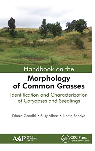 Handbook on the Morphology of Common Grasses Identification and Characterizatio [Hardcover]