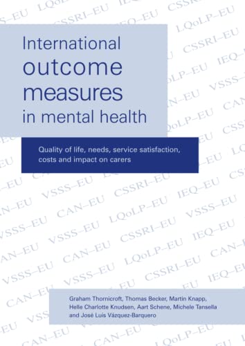 International Outcome Measures in Mental Health Quality of Life, Needs, Service [Paperback]
