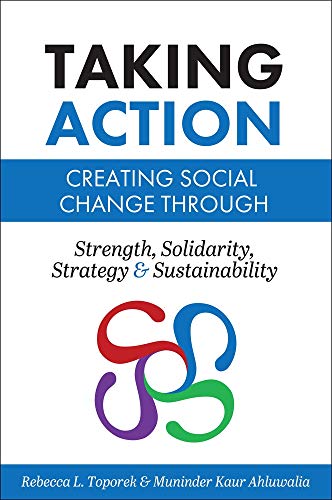 Taking Action Creating Social Change through Strength, Solidarity, Strategy, an [Paperback]