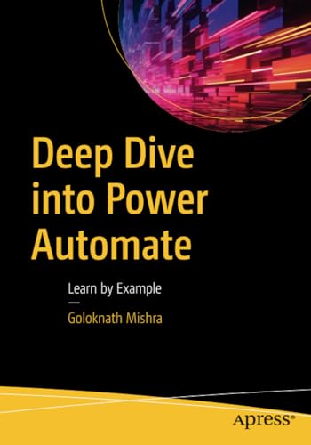 Deep Dive into Power Automate Learn by Example [Paperback]
