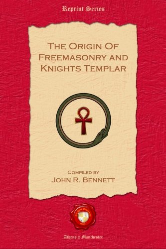 Origin of Freemasonry and Knights Templar [Paperback]