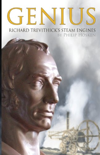 Genius, Richard Trevithick's Steam Engines [Paperback]