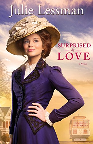 Surprised By Love A Novel (the Heart Of San Francisco) [Paperback]